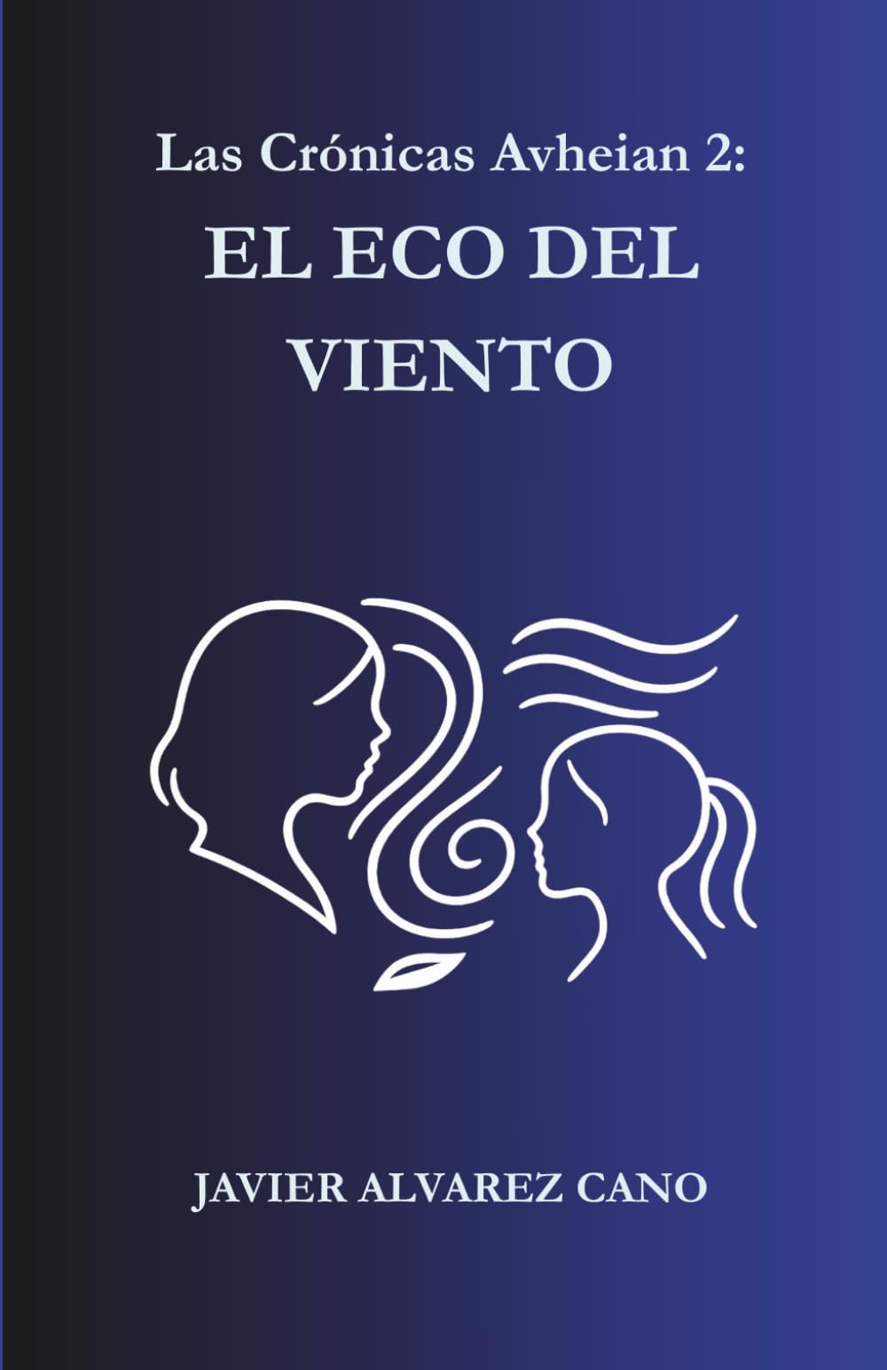EL ECO DEL VIENTO: Las Crónicas Avheian · Libro 2