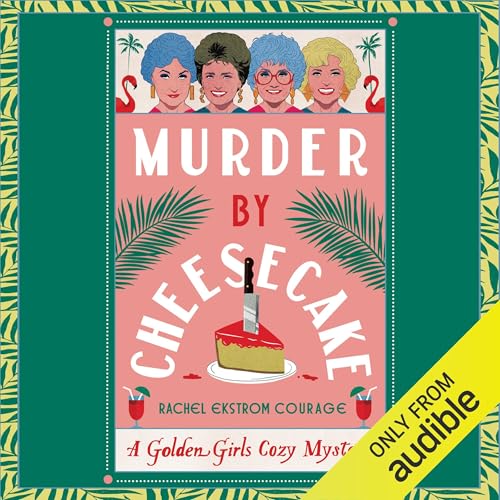 Murder by Cheesecake : Rachel Ekstrom Courage episode artwork