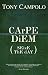 Carpe Diem: Seize the Day