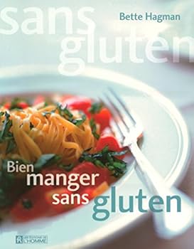 Paperback BIEN MANGER SANS GLUTEN (French Edition) [French] Book