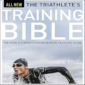 Triathlon Training Tips: Get Fit and Conquer the Course 7 The Triathlete's Training Bible: The World's Most Comprehensive Training Guide, 4th Ed.