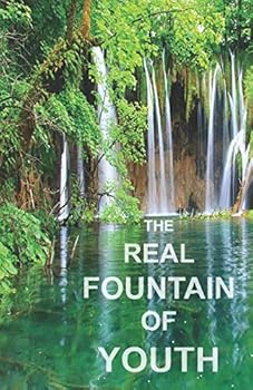Paperback The Real Fountain of Youth Book