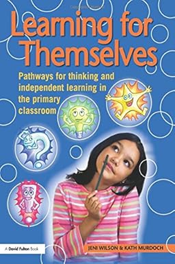 Learning for Themselves: Pathways for Thinking and Independent Learning in the Primary Classroom book cover