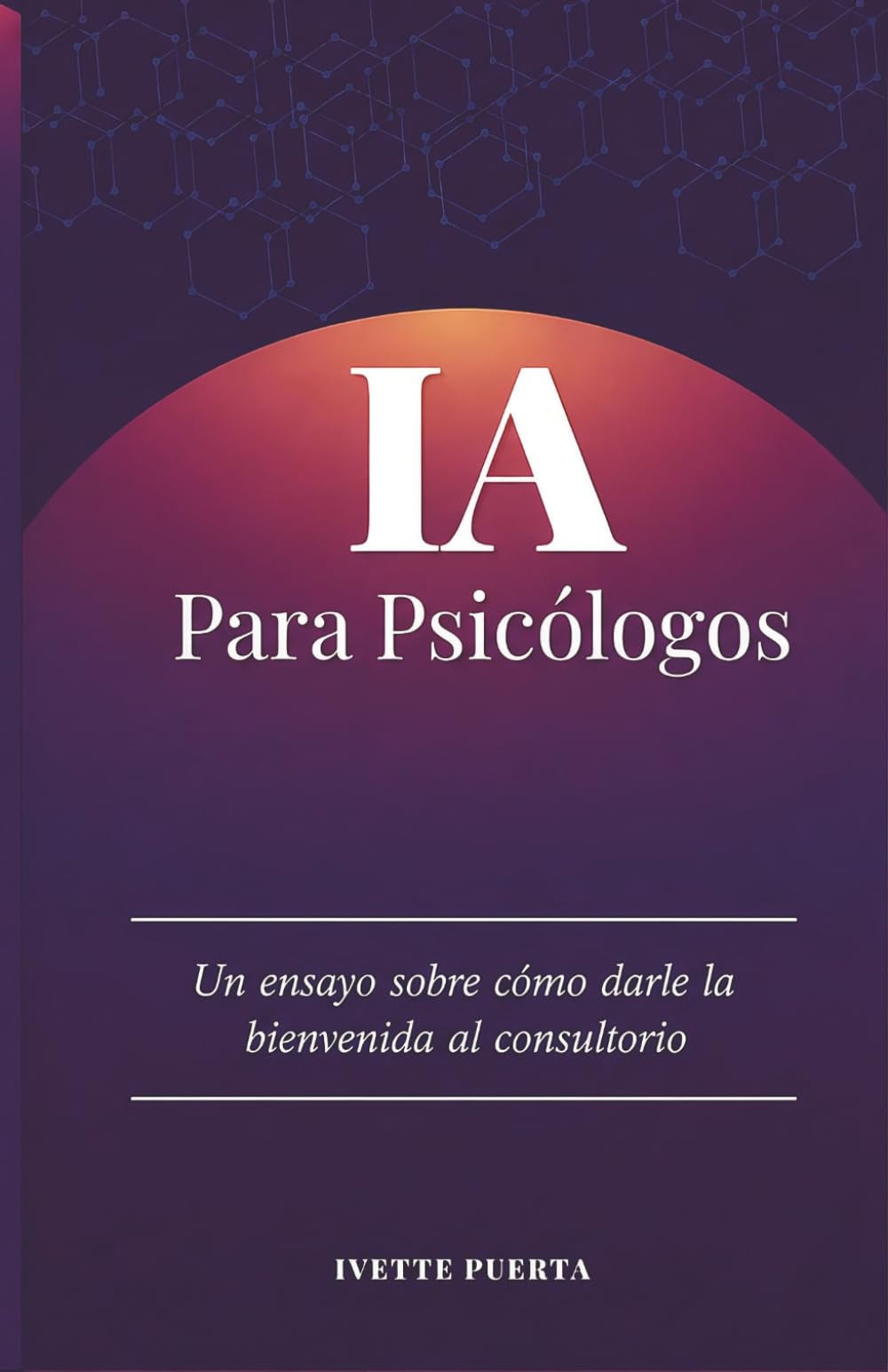 IA para Psicólogos: Una ensayo sobre como darle la bienvenida al consultorio