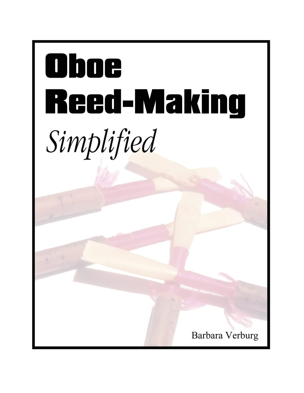 Oboe Reed-Making Simplified