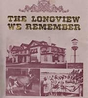The Longview We Remember 0962551104 Book Cover