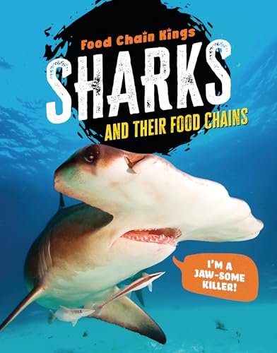Sharks: And Their Food Chains (Food Chain Kings)