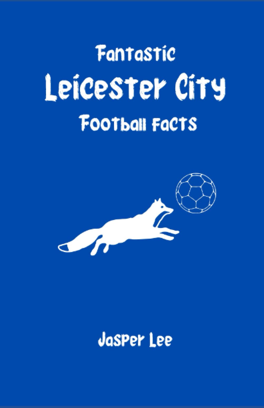 Fantastic Leicester City Football Facts