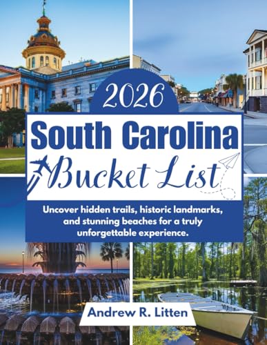 South Carolina Bucket List 2026: Uncover hidden trails...