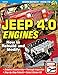 Price comparison product image Jeep 4.0 Engines: How to Rebuild and Modify (Workbench How-to)