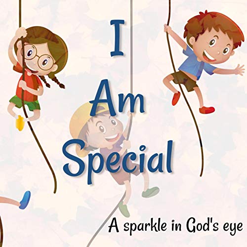 I Am Special: A sparkle in God's eye (Who Am I)