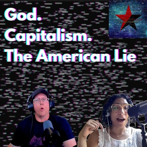 Page de couverture de God, Capitalism, and the American Lie with Tori Glass