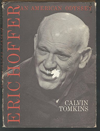 Eric Hoffer: An American Odyssey 0525099484 Book Cover