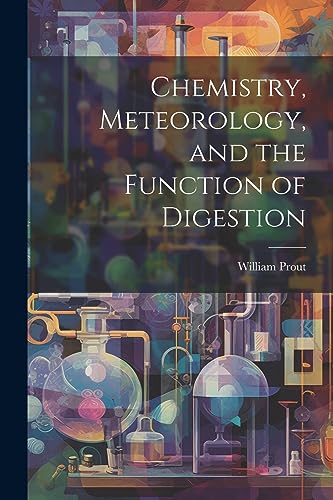 Chemistry, Meteorology, and the Function of Digestion