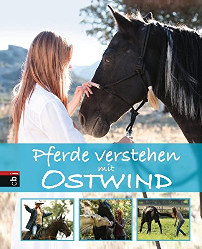 Pferde verstehen mit Ostwind (Ostwind - Die Sachbücher, Band 1) Pferde verstehen mit Ostwind (Ostwind - Die Sachbücher, Band 1)