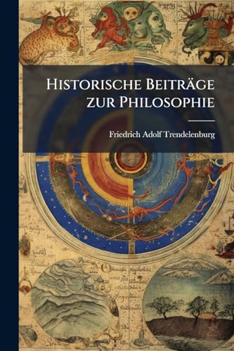Historische Beiträge zur Philosophie (German Edition)