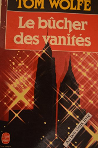Le Bucher Des Vanites Tom Wolfe Les Prix D Occasion Ou Neuf