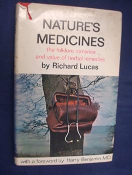 Hardcover Nature's medicines;: The folklore, romance, and value of herbal remedies Book