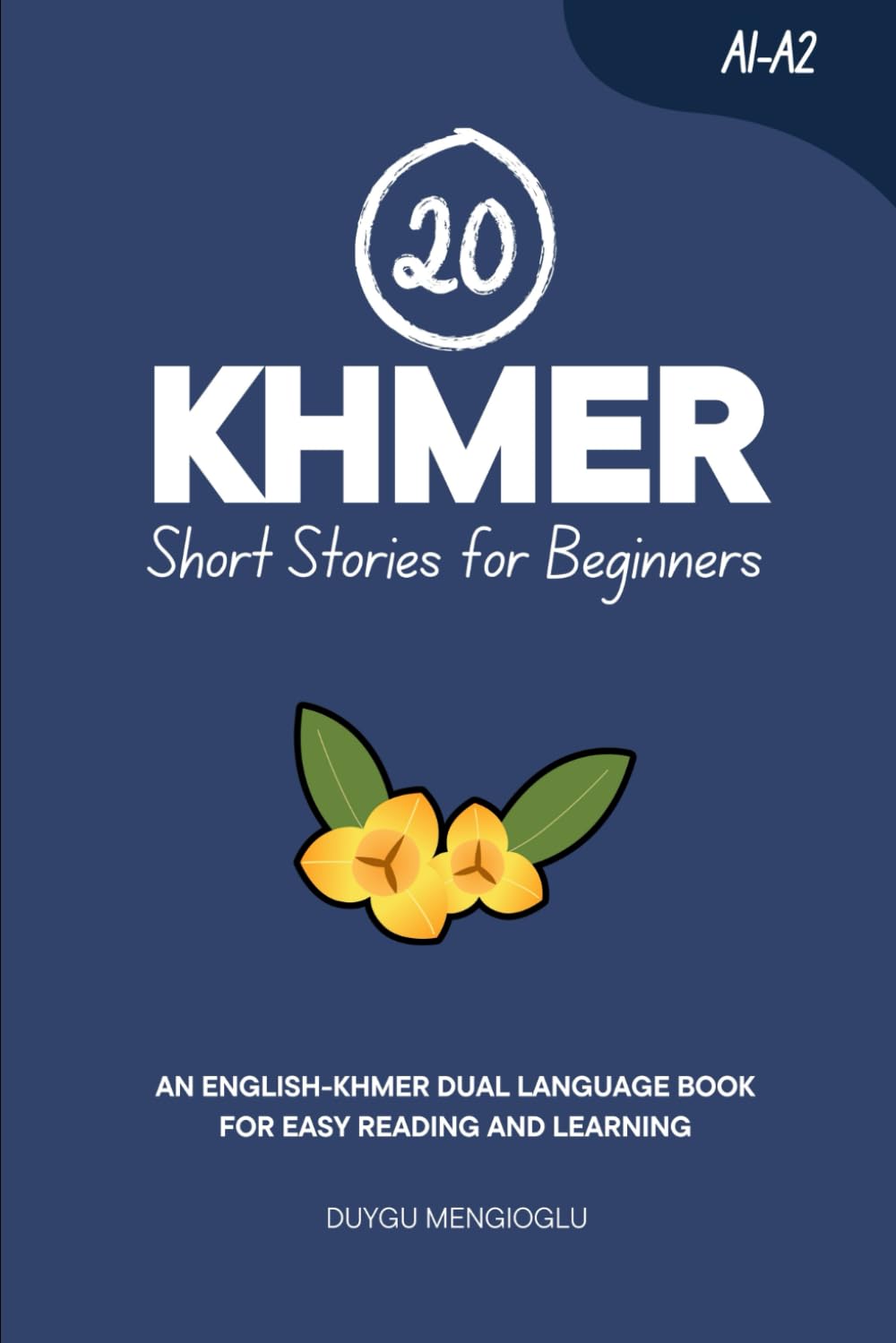 20 Khmer Short Stories for Beginners: An English-Khmer Dual-Language Book for Easy Reading and Learning (Learn Khmer)