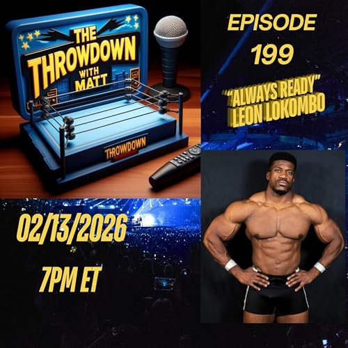 The Throwdown Episode 199: "Always Ready" Leon Lokombo