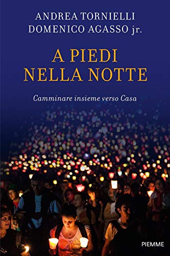 A piedi nella notte. Camminare insieme verso cas