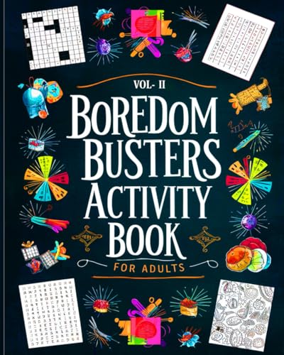 Boredom Busters For Adults: Boredom Buster Activity Book Part Ii