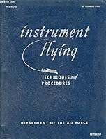 Instrument Flying: Techniques and Procedures (Air Force Manual 51-37) B000HYLYBS Book Cover