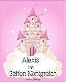  Kinderbuch: Alexis im Seifen Königreich (Gutenachtgeschichten fur Kinder, German children\'s books)
