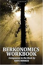 [Berkonomics Workbook] [Author: Berkus, Dave] [October, 2009]