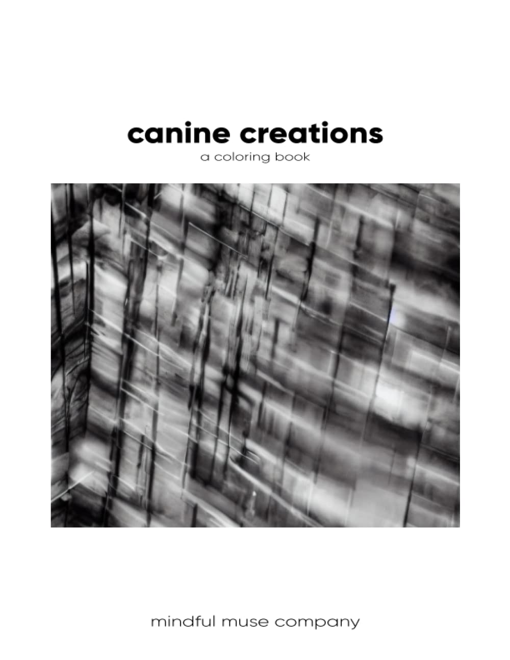 Canine Creations: A Modern Coloring Book (Mindful Muse)