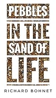 Pebbles in the Sand of Life 1532323239 Book Cover
