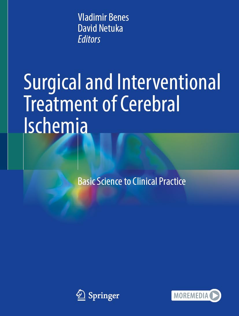 Surgical and Interventional Treatment of Cerebral Ischemia: Basic Science to Clinical Practice