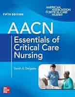 Amazon.com: AACN Essentials of Critical Care Nursing, Fifth