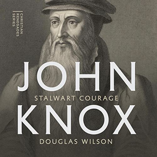 John Knox by Douglas Wilson episode artwork