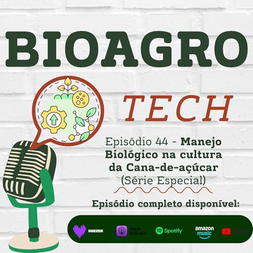 Epis&oacute;dio 44 - Manejo Biol&oacute;gico na Cultura da Cana-de-a&ccedil;ucar (S&eacute;rie Especial)