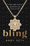 Bling: A Story About Ditching the Struggle and Living in Flow
