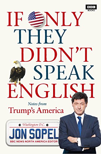  If Only They Didn't Speak English: Notes From Trump's America Gratuit