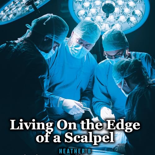 Page de couverture de Living on the Edge of a Scalpel