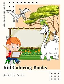 Kid Coloring Books Ages 5-8 : 250 Full Colour Pages Dinosaur , Unicorn and Animal Coloring Book Cartoon for Boys, Girls Toddlers and Teens or Adult Best Xmas and Birthday Gifts Vol 15