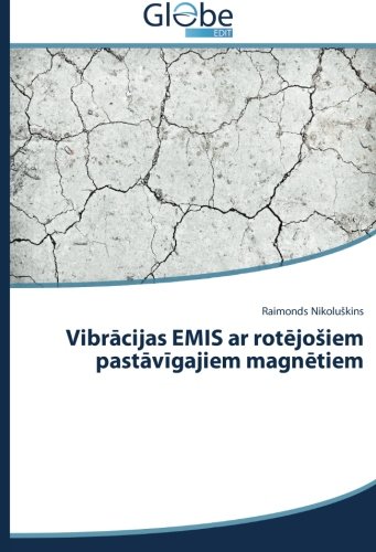 Vibrācijas EMIS ar rotējošiem pastāvīgajiem magnētiem