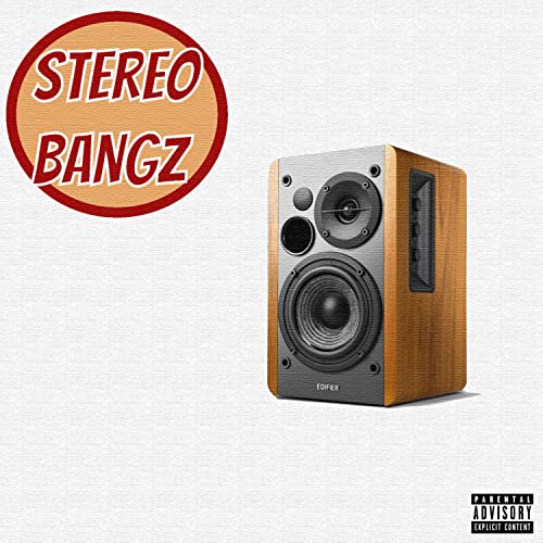  Stereo Bangz [Explicit]