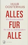 Alles für alle: Ein Glaubensbuch für das 21. Jahrhundert