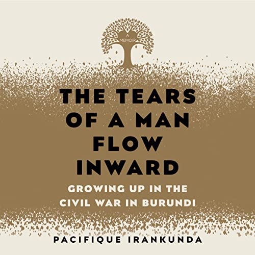 The Tears of a Man Flow Inward by Pacifique Irankunda episode artwork