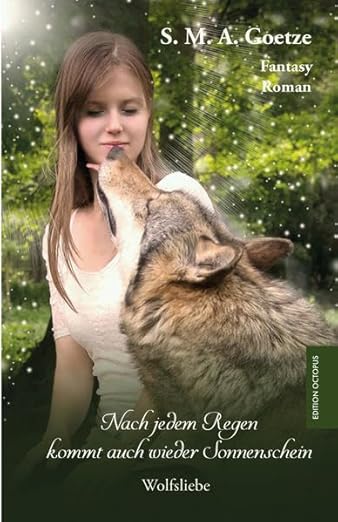 Nach Jedem Regen Kommt Auch Wieder Sonnenschein Nach jedem Regen kommt auch wieder Sonnenschein: Wolfsliebe (Edition