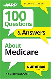 100 Questions & Answers About Medicare For Dummies (For Dummies: Learning Made Easy)