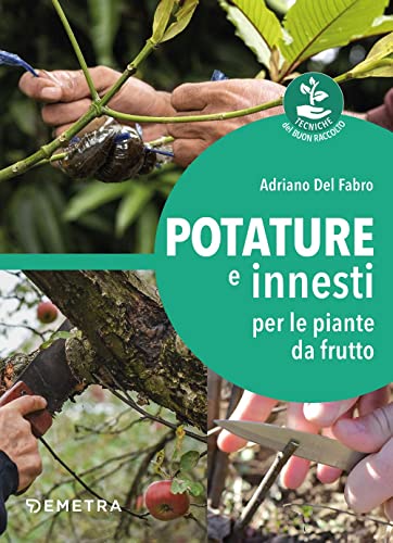 Potature e innesti per le piante da frutto