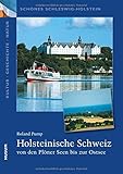 robert bohn geschichte schleswig-holsteins  Schönes Schleswig-Holstein: Kultur - Geschichte - Natur: Holsteinische Schweiz: vom Plöner See bis zur Ostsee