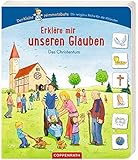 Erkläre mir unseren Glauben: Das Christentum (Der kleine Himmelsbote)