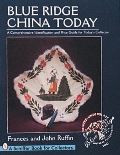 Blue Ridge China Today Guide d'identification et prix pour collectionneur de vaisselle