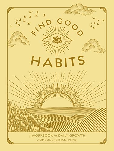 Find Good Habits: A Workbook for Daily Growth (Volume 3) (Wellnes...